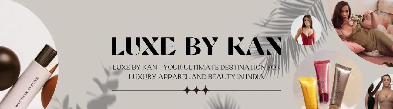 Luxe By Kan