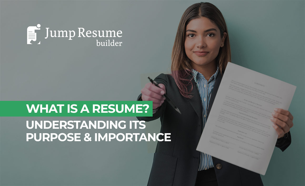 What is a Resume? Understanding Its Purpose and Importance - Jump Resume Builder Blog