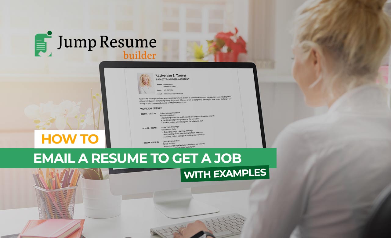 How to Email a Resume to Get a Job with Examples - Jump Resume Builder Blog