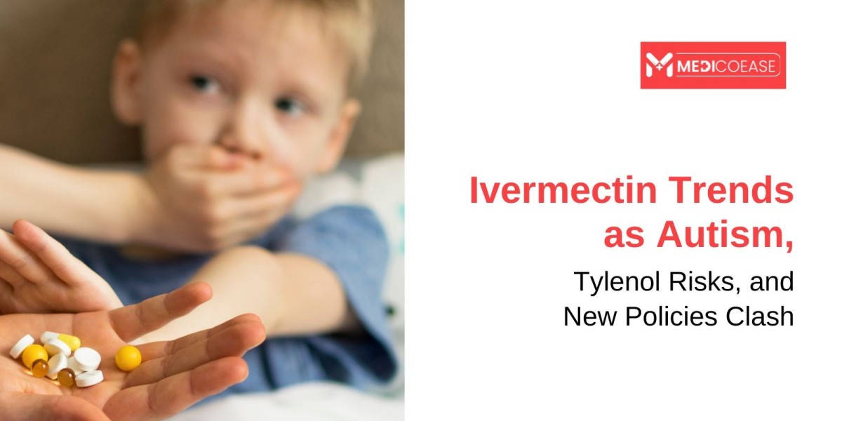 Ivermectin Trends as Autism, Tylenol Risks, and New Policies Clash