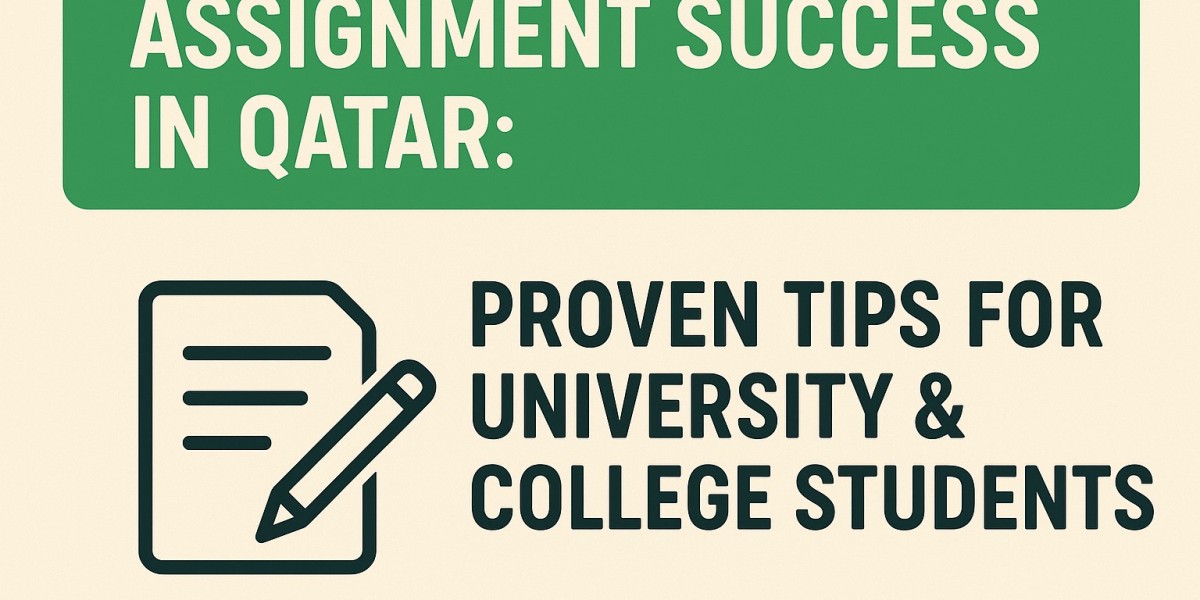 Assignment Success in Qatar: Proven Tips for University & College Students