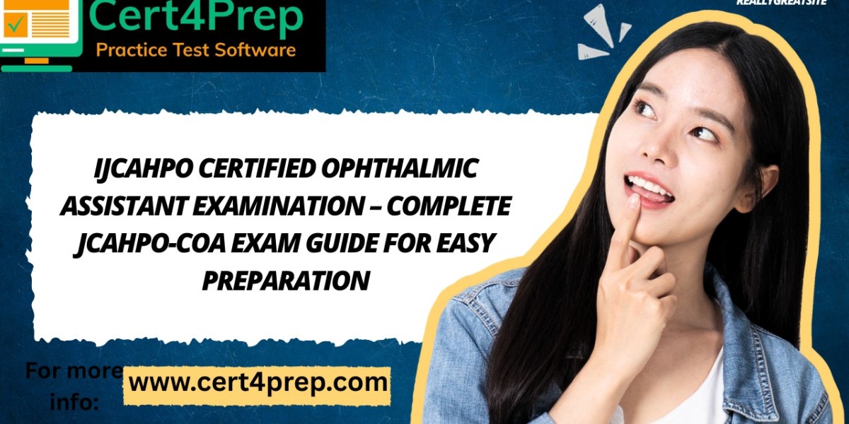 IJCAHPO Certified Ophthalmic Assistant Examination – Complete JCAHPO-COA Exam Guide for Easy Preparation