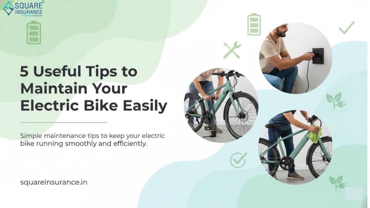 5 Useful Tips to Maintain Your Electric Bike Easily – Square Insurance