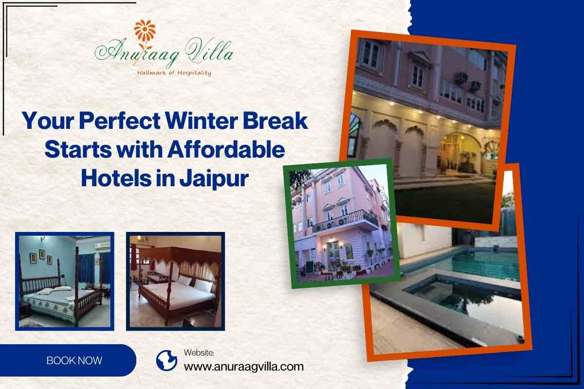 Your Perfect Winter Break Starts with Affordable Hotels in Jaipur