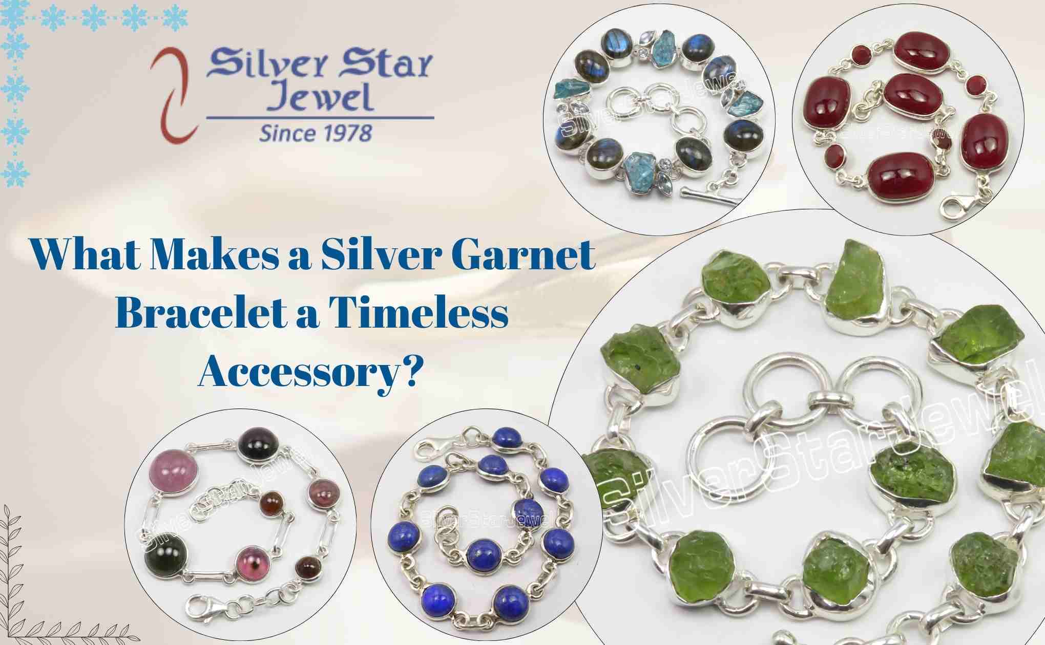 What Makes a Silver Garnet Bracelet a Timeless Accessory?