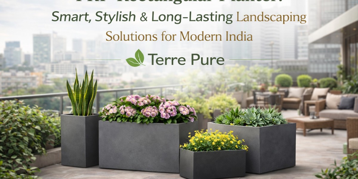 FRP Rectangular Planter: Smart, Stylish & Long-Lasting Landscaping Solutions for Modern India